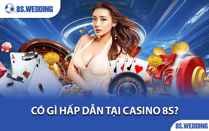 Có Gì Hấp Dẫn Tại Casino 8s?