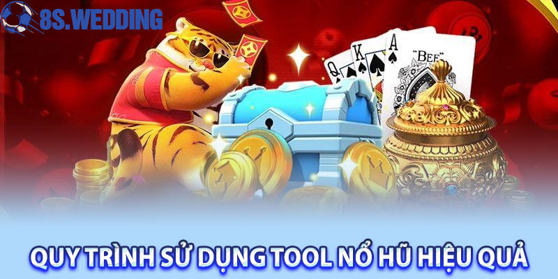 Quy Trình Sử Dụng Tool Nổ Hũ Hiệu Quả